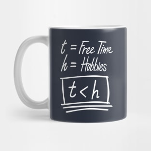 Time less than hobbies Mug